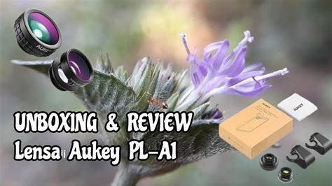 Unboxing Review Lensa Aukey In Wide Angle Macro Fisheye Phone