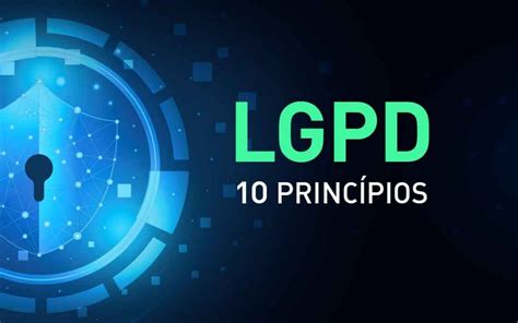 Os princípios da LGPD Lei Geral de Proteção de Dados DKRLI