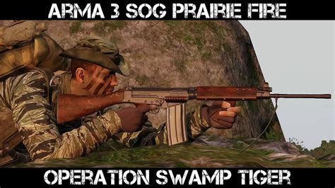 Arma 3 Sog Prairie Fire Gameplay Operation Swamp Tiger Youtube