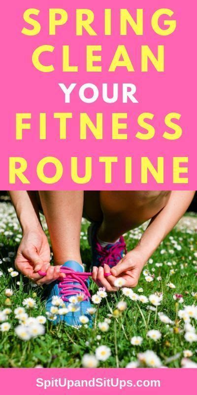 Spring Clean Your Fitness Routine Workout Routine Spring Cleaning