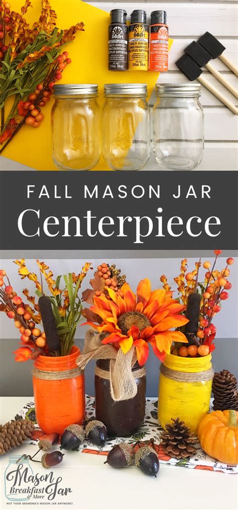 Mason Jar Craft Ideas Fall Mason Jar Centerpiece Mason Jar Breakfast