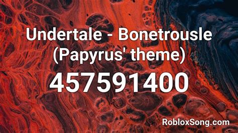 Undertale Bonetrousle Papyrus Theme Roblox Id Roblox Music Codes