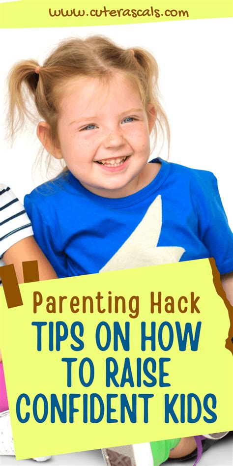 Parenting Hack A Guide On How To Raise Confident Kids