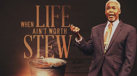 When Life Aint Worth Stew Bishop Dale C Bronner Word Of Faith