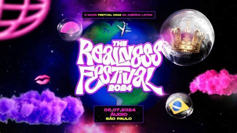 THE REALNESS FESTIVAL O maior festival drag da américa latina em São Paulo Sympla