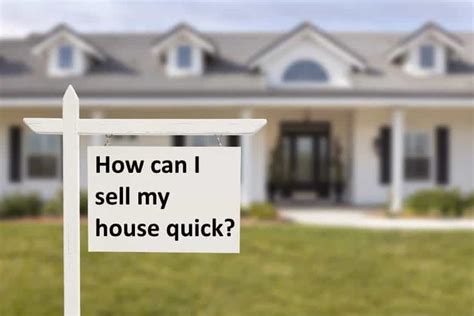 How Can I Sell My House Quick 10 Tricks To Sell Fast