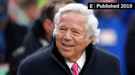 Robert Kraft Pleads Not Guilty To Prostitution Charges The New York Times