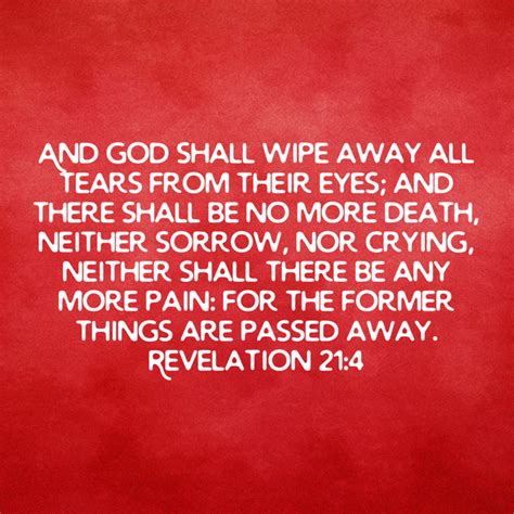 Revelation 21 4 And God Shall Wipe Away All Tears From Their Eyes And