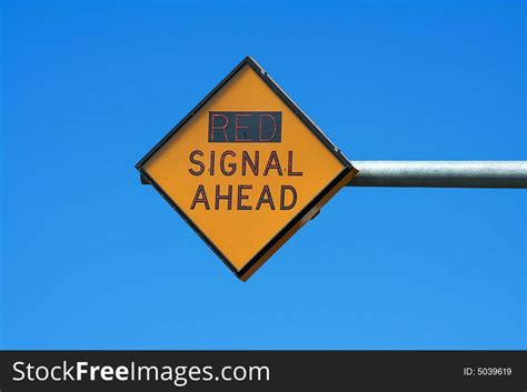 Red Signal Ahead Sign Free Stock Images And Photos 5039619