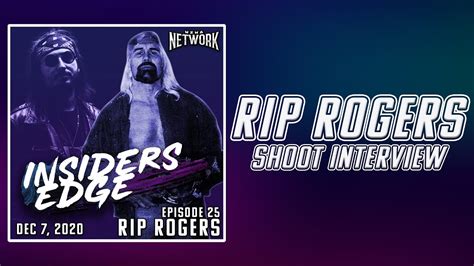 Rip Rogers Shoot Interview Insiders Edge Podcast Ep 25 Youtube