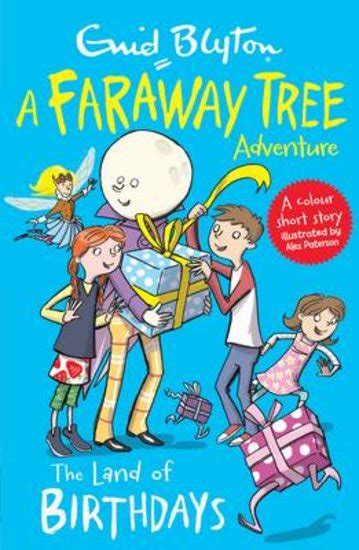 A Faraway Tree Adventure The Land Of Birthdays Scholastic Kids Club