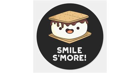 Smile Smore Funny Sweet Food Pun Dark Bg Classic Round Sticker Zazzle