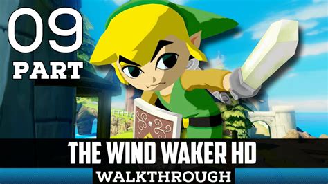 The Legend Of Zelda The Wind Waker Hd Gameplay Walkthrough Part 9