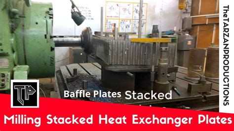 Moreover baffles also provide support to the tubes in a heat exchanger. Milling Stacked Heat Exchanger Baffle Plates - YouTube