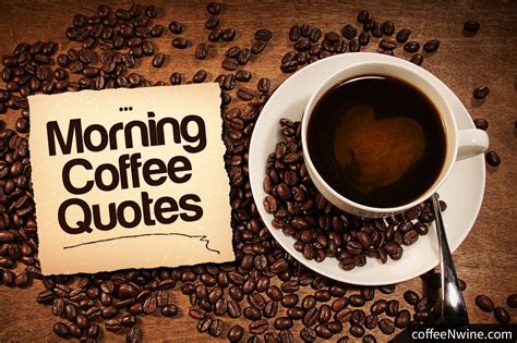 Top Morning Coffee Quotes That I Liked Coffeenwine