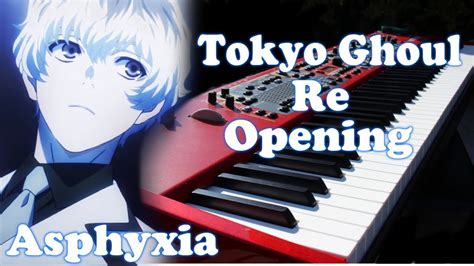 Tokyo Ghoulre Op Full Asphyxia By Cö Shu Nie Piano Cover Youtube