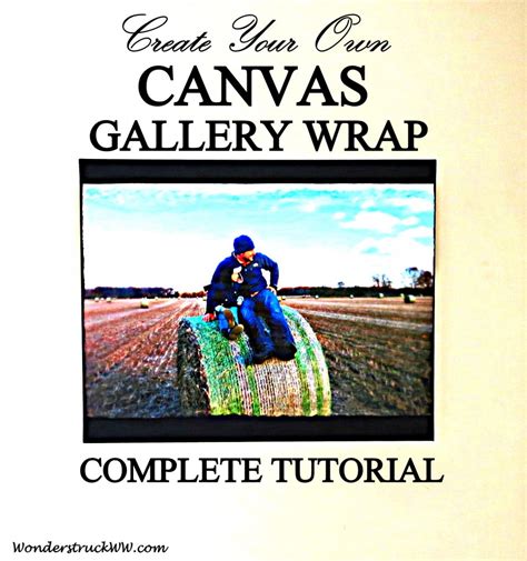 How To Create A Diy Canvas Gallery Wrap