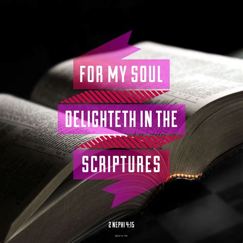 My Soul Delighteth In The Scriptures 2 Nephi 415 Scripture