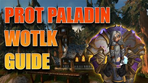 WOTLK Prot Paladin Guide Talents Glyphs Rotation Builds Wrath Of The Lich King Classic