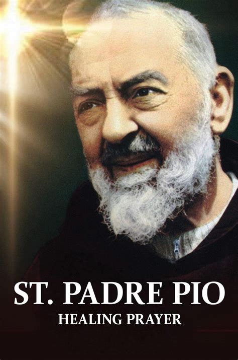 St. Padre Pio: Healing Prayer by Shiloh Thurston | Goodreads