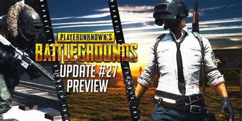 Listed below are the official patch notes for battlegrounds. PUBG Update #27: There's A lot Of Big Changes Coming To ...