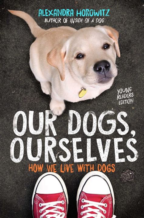 Our Dogs Ourselves Young Readers Edition Book By Alexandra