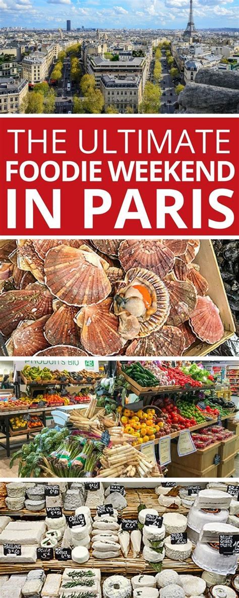 The Ultimate French Foodie Weekend In Paris France Best Restaurants In Paris Paris
