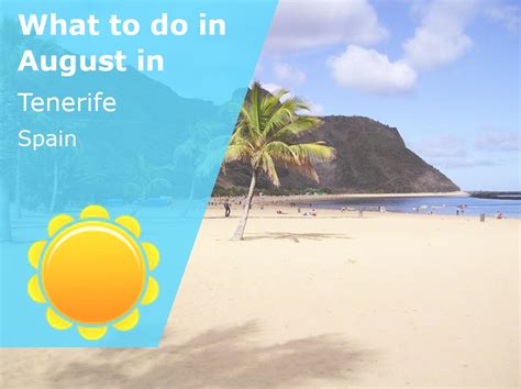 What To Do In August In Tenerife Spain 2024 Winter Sun Expert