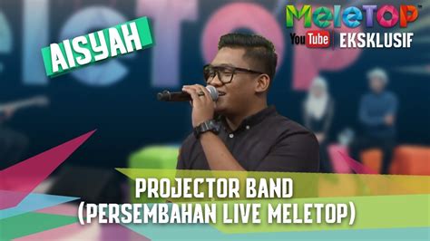 Tri suaka mp3 duration 4:09 size 9.50 mb. Projector Band - Aisyah (Persembahan LIVE MeleTOP) - YouTube