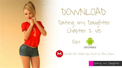 dating my daughter chapter 2 apk v0 17 [adult games] ~ play and action