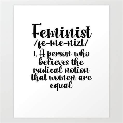 Feminism Radical Notion Women Are Equal Gender Equality T Idea Art