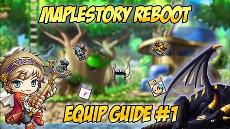 Please do not follow the equipment upgrade here. Maplestory Reboot: Equipment Guide #1 - YouTube