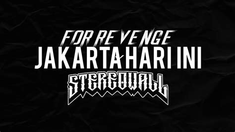 Jakarta Hari Ini For Revenge Feat Stereo Wall Unofficial Lyric