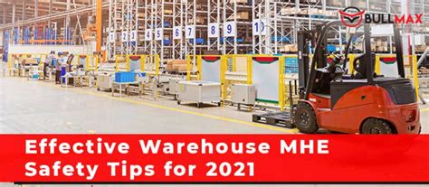 Effective Warehouse Mhe Safety Tips For 2021 Bullmax Mhe