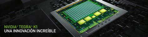 Procesador Móvil De Nueva Generación Tegra K1 Nvidia