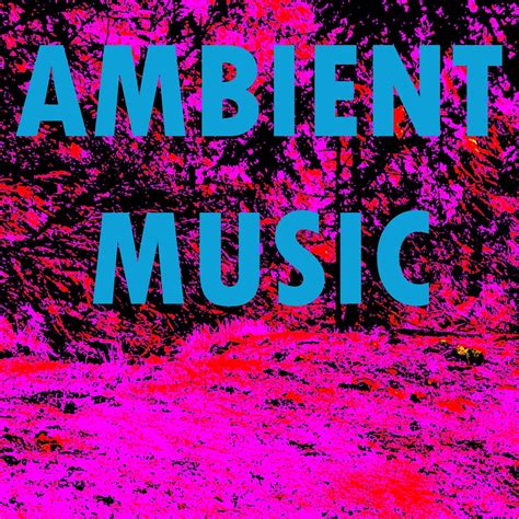 Ambient Music Ambient Music Iheart