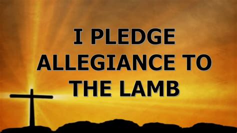I Pledge Allegiance To The Lamb Youtube