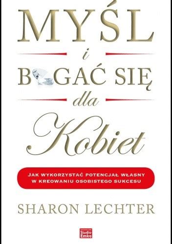 myśl i bogać się dla kobiet sharon lechter książka w lubimyczytac pl opinie oceny ceny