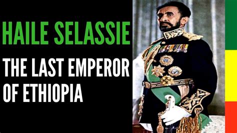 Haile Selassie The Last Emperor Of Ethiopia African Biographics
