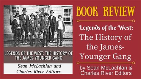 Book Review Legends Of The West The History Of The James Younger Gang