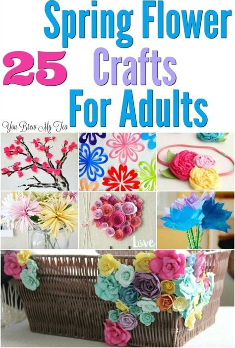 41 Diy Easy Birthday Crafts For Adults Flower Crafts Spring Crafts