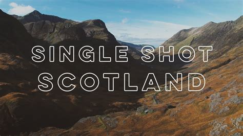Single Shot Scotland Glencoe Youtube