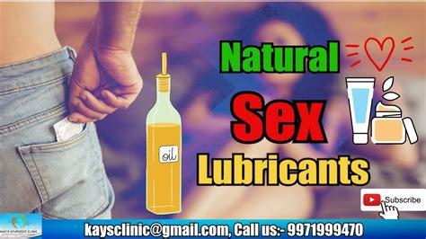Best Sex Natural Lubricants For Male And Female Lubes Kays Ayurvedic Clinic Youtube