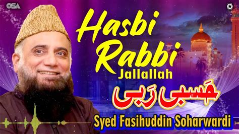 Hasbi Rabbi Jallallah Syed Fasihuddin Soharwardi Best Famous Naat