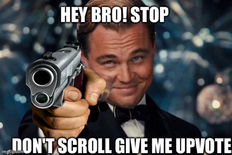 Don T Scroll I Will Kill You Imgflip