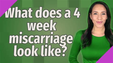 What Does A 4 Week Miscarriage Look Like Youtube