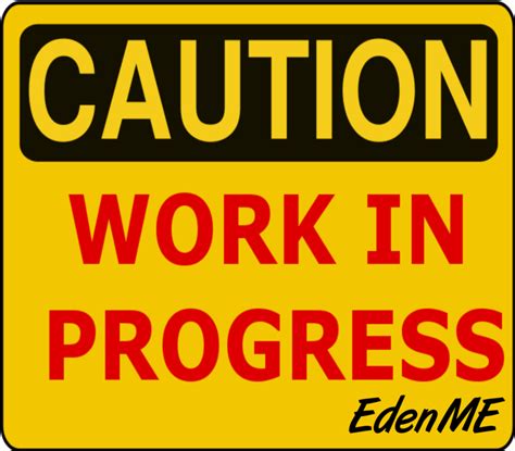 I Am A Work In Progress Progress Work In Progress Signage