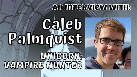 Storycomic Presents Caleb Palmquist Unicorn Vampire Hunter Youtube