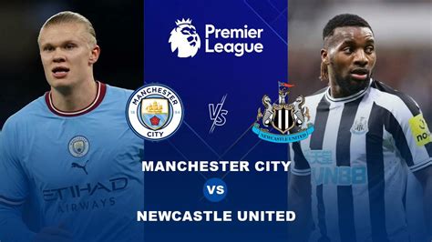 Manchester City Vs Newcastle Full Match Replay Premier League 20222023