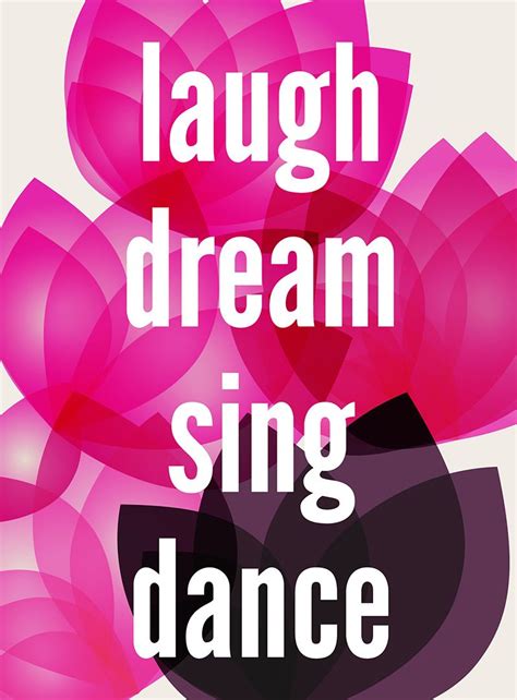 Laugh Dream Sing Dance Print Zulily Singing Quotes Singing